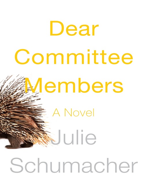 Title details for Dear Committee Members by Julie Schumacher - Available